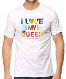 I Love My Queen | Printed Shirt