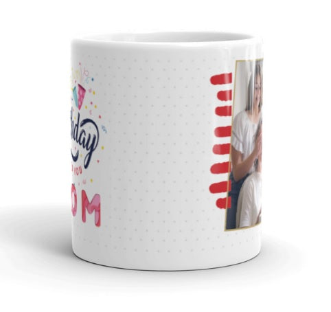 Happy Birthday Mom | Personalised Mug